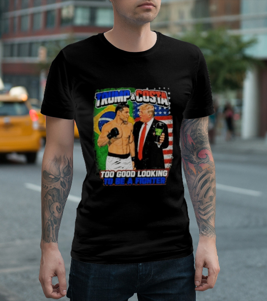 Paulo Costa Trump Too Good Looking To Be A Fighter T-Shirt