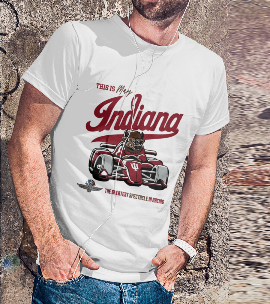 This Is May Indiana Hoosiers The Greatest Spectacle In Racing T-Shirt