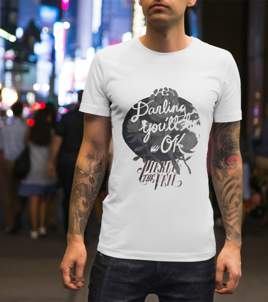 Darling You'll Be Ok Pierce The Veil Inspirational Text Floral T-Shirt