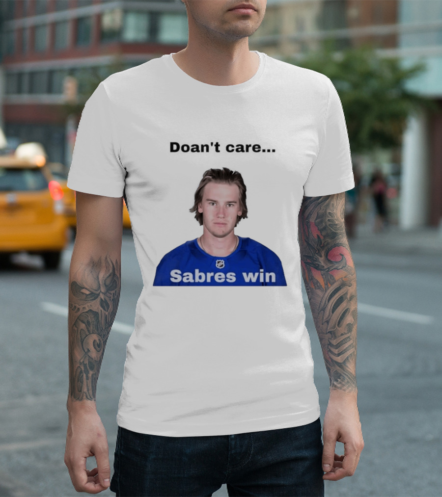 Josh Doan Doan't Care Sabres Win T-Shirt