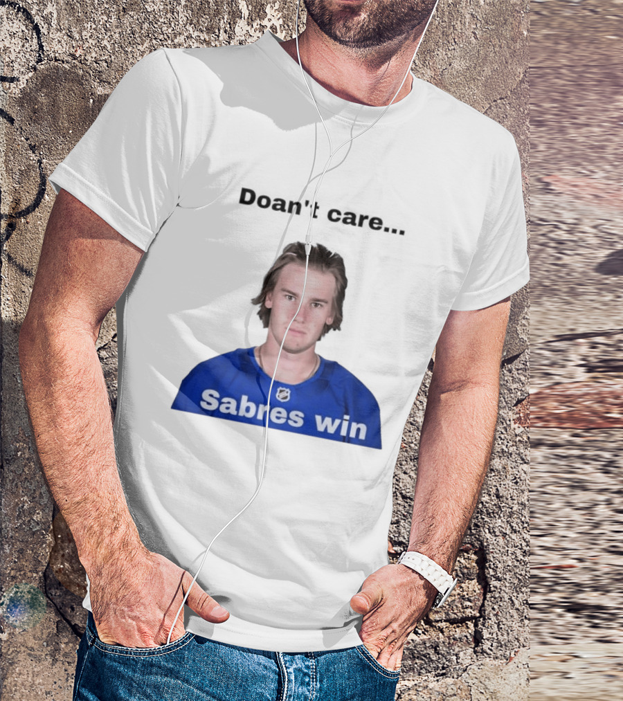 Josh Doan Doan't Care Sabres Win T-Shirt