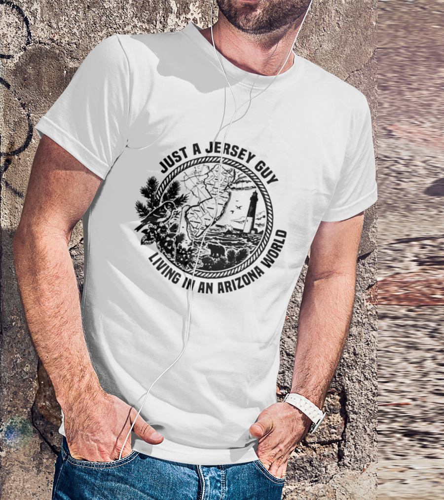Just A Jersey Guy Living In An Arizona World Historical Lighthouse And State Map T-Shirt