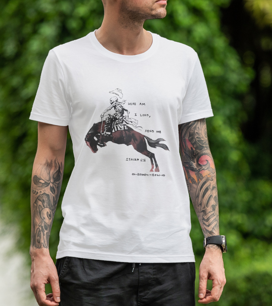 Here Am I Lord Send Me Isaiah Broken Bow Skeletal Cowboy Riding Horse T-Shirt