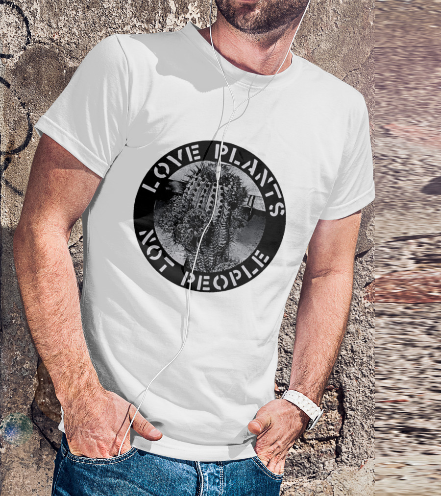 Love Plants Not People Cactus Black And White T-Shirt