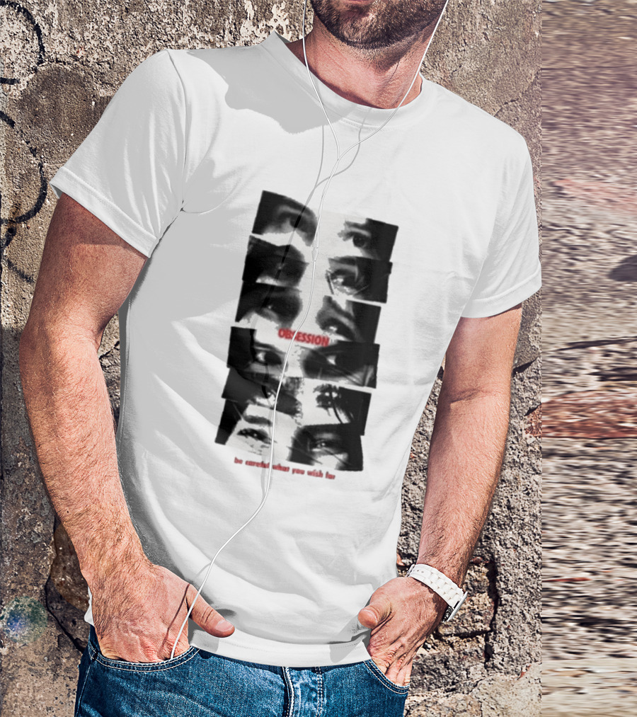 Nikki Eyes Obsession Be Careful What You Wish For T-Shirt
