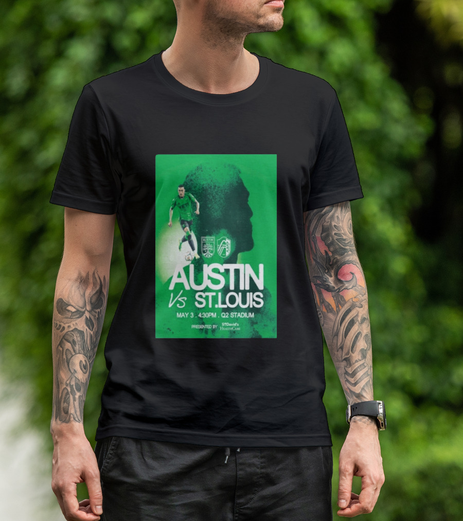Austin FC Vs St. Louis May 3 4:30 PM Q2 Stadium St. David's HealthCare T-Shirt