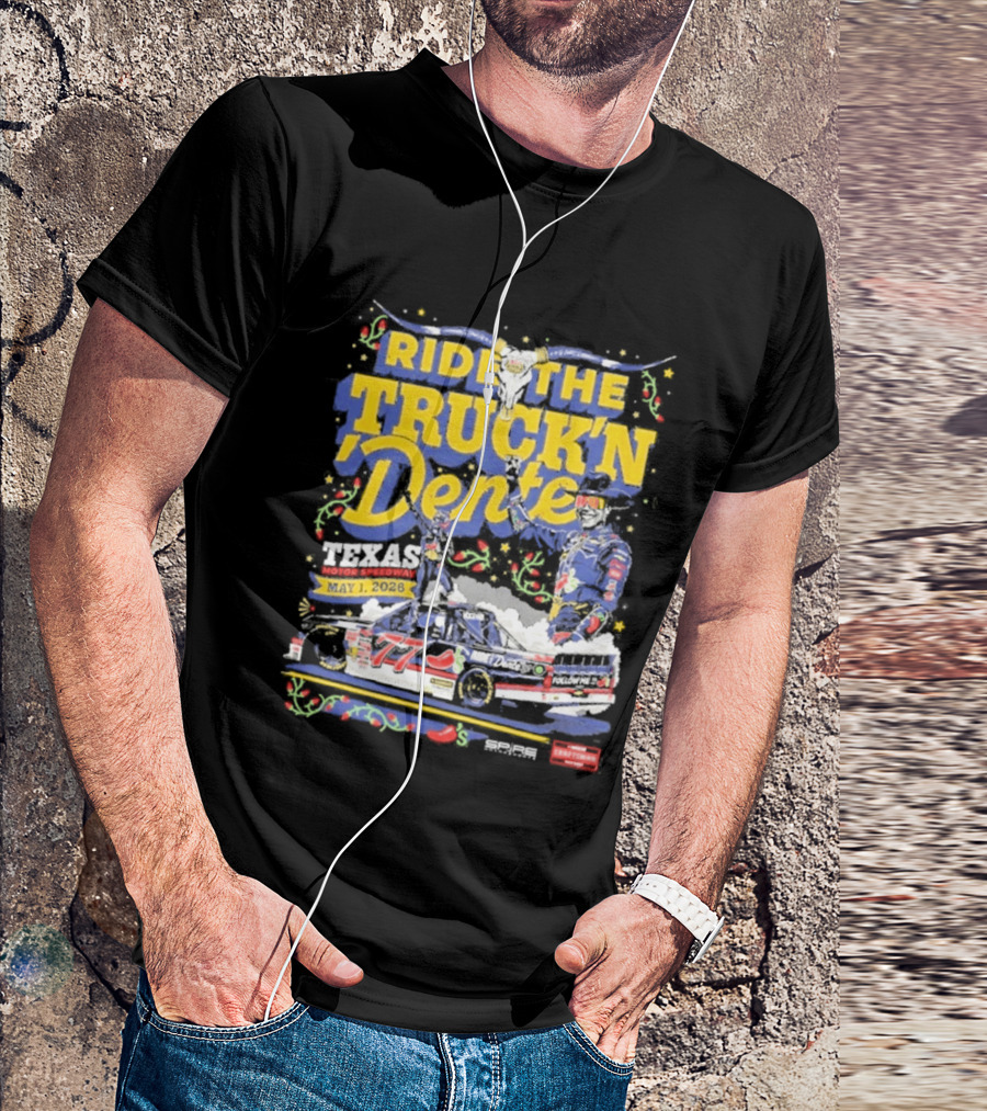 Ride The Truck'n Dente Texas Win May 2023 T-Shirt