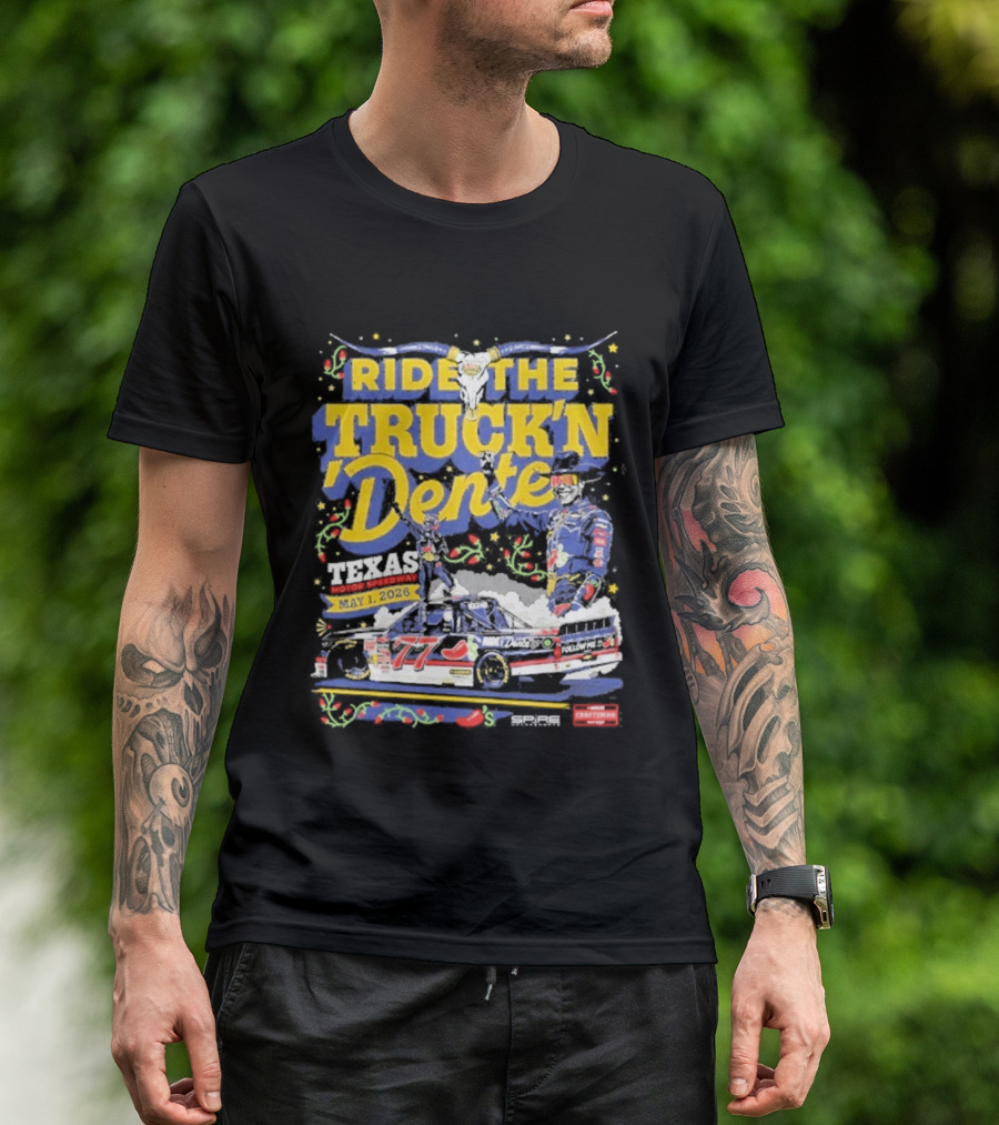 Ride The Truck'n Dente Texas Win May 2023 T-Shirt