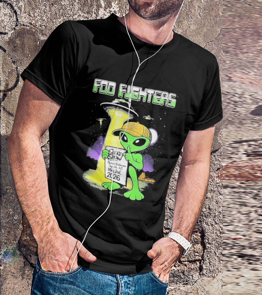 Foo Fighters Sayreville 2026 Secret Show Starland Ballroom May 2 The Alien Do Not Go Out To The Glitter T-Shirt