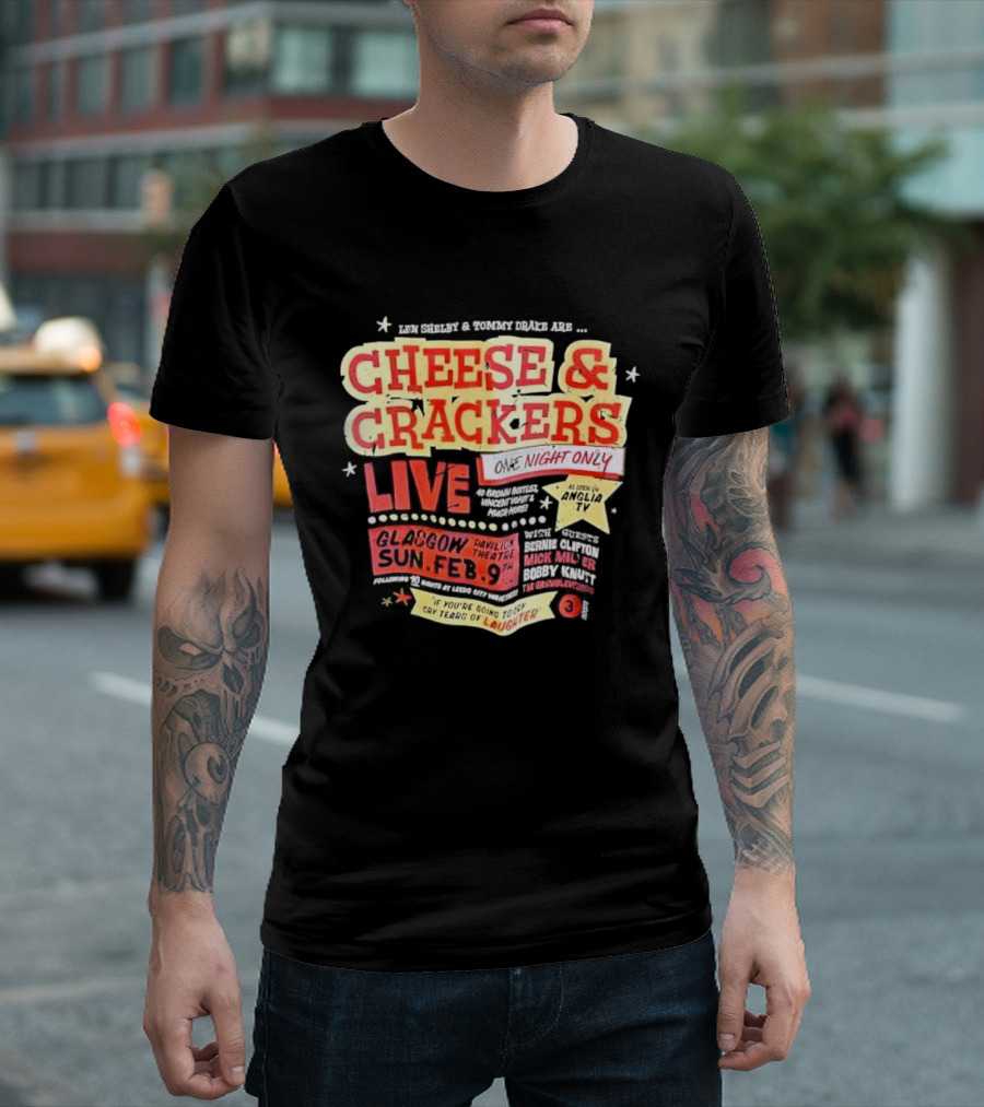 Len Shelby Tommy Drake Cheese Crackers Live One Night Only Laughter T-Shirt
