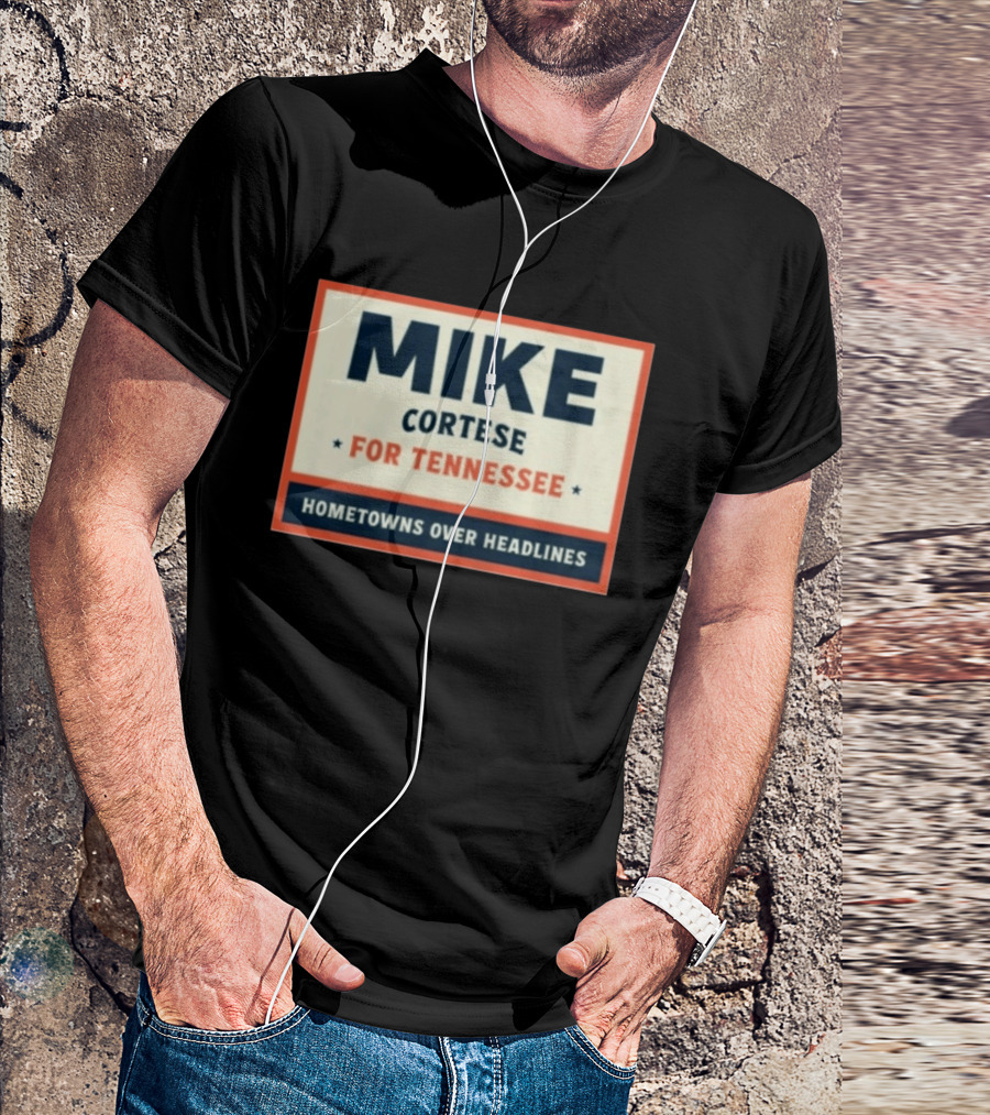 Mike Cortese For Tennessee Hometowns Over Headlines T-Shirt