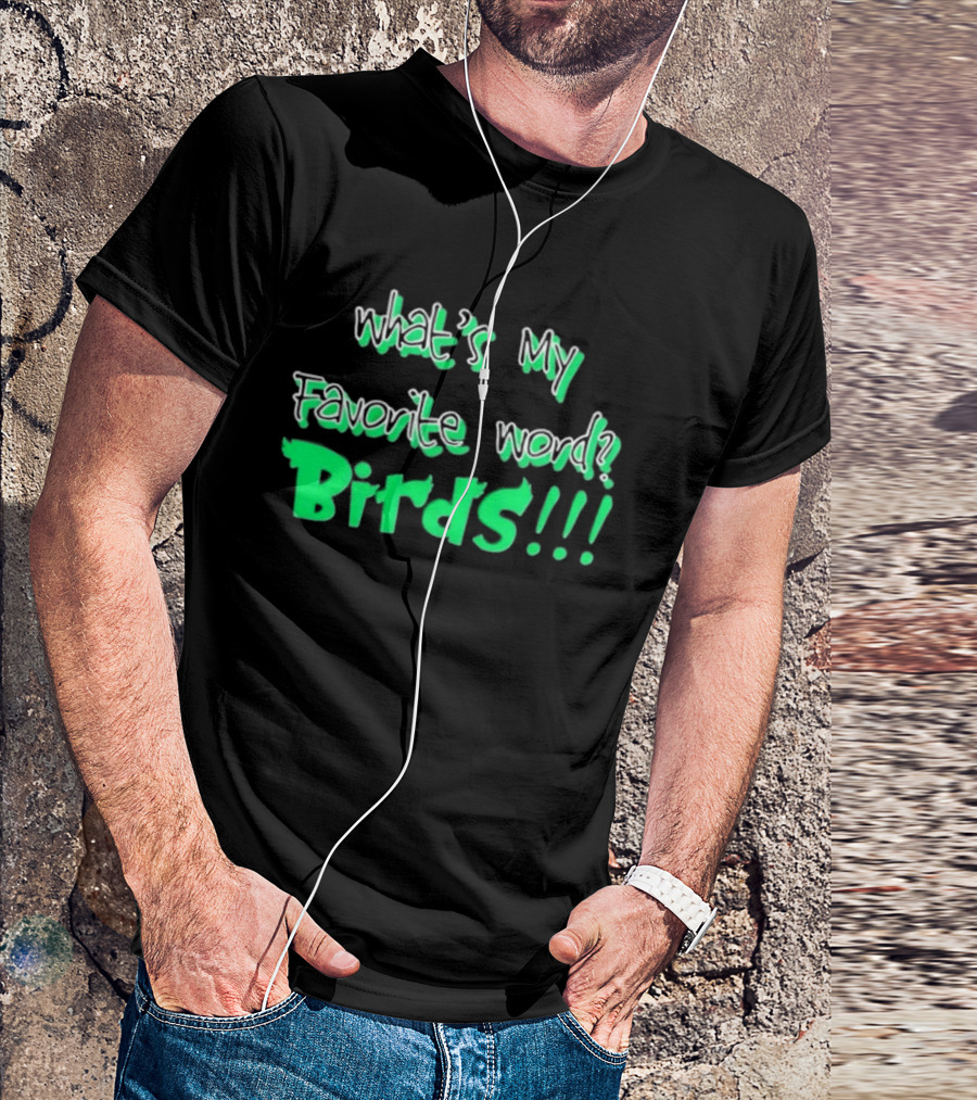 Philadelphia Eagles What's My Favorite Word Birds Fan T-Shirt