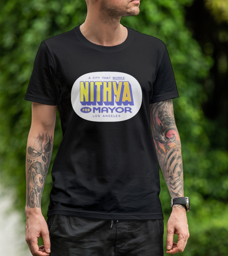 Nithya For Mayor A City That Works Los Angeles Garment Dyed T-Shirt