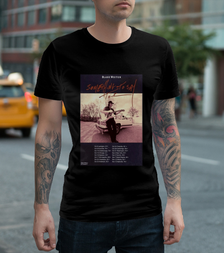Blake Whiten Something To Say Tour 2026 With October Concert Dates And Vintage Car Photography T-Shirt
