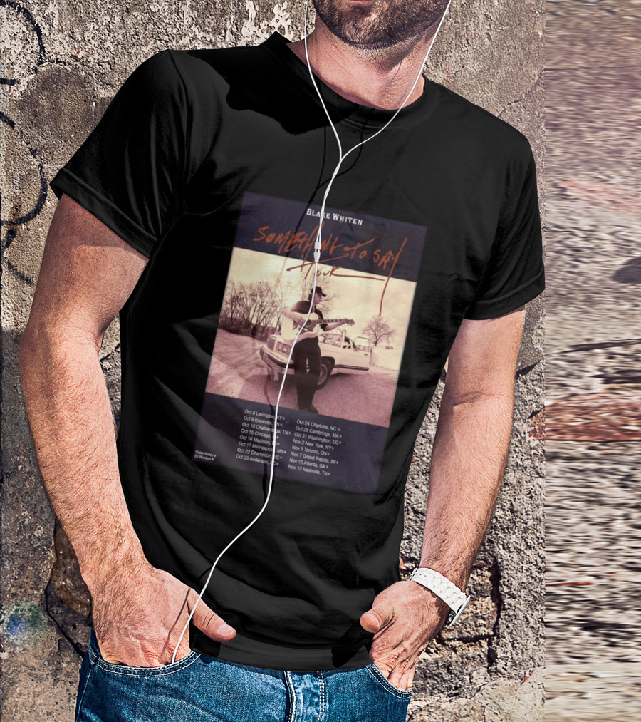 Blake Whiten Something To Say Tour 2026 With October Concert Dates And Vintage Car Photography T-Shirt