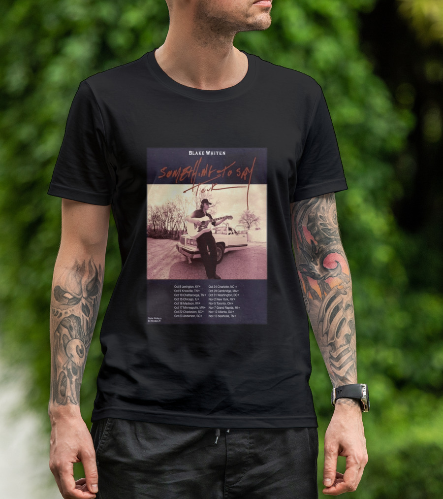 Blake Whiten Something To Say Tour 2026 With October Concert Dates And Vintage Car Photography T-Shirt