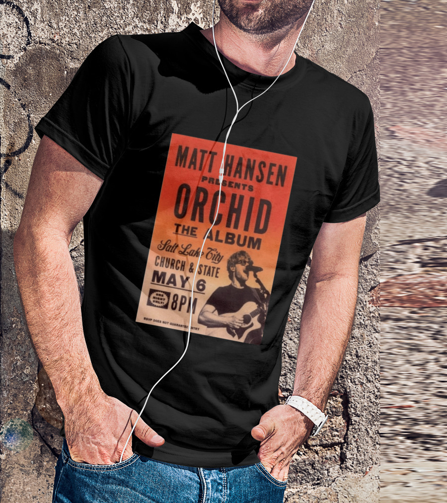 Matt Hansen Presents Orchid The Album Salt Lake City Church And State May 6 8PM T-Shirt