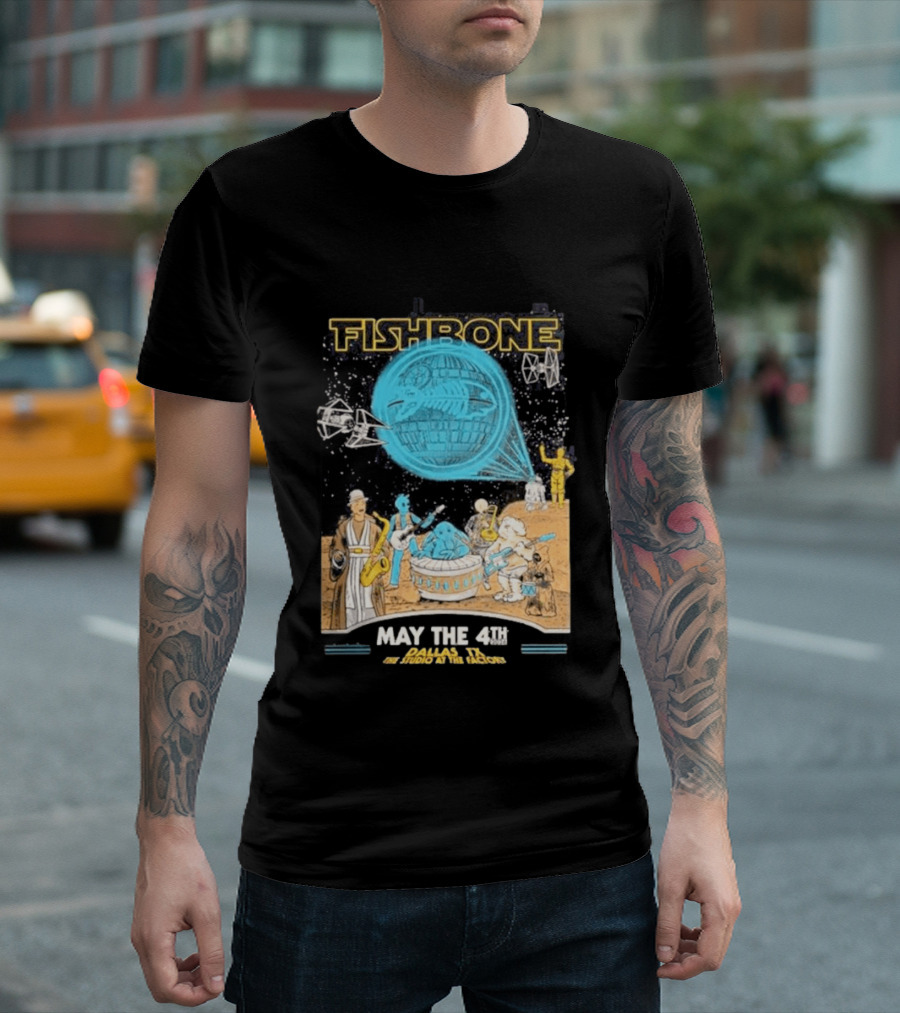 Fishbone Star Wars Day Dallas Texas 2026 Gig May The 4th Be With You At The Studio At The Factory T-Shirt