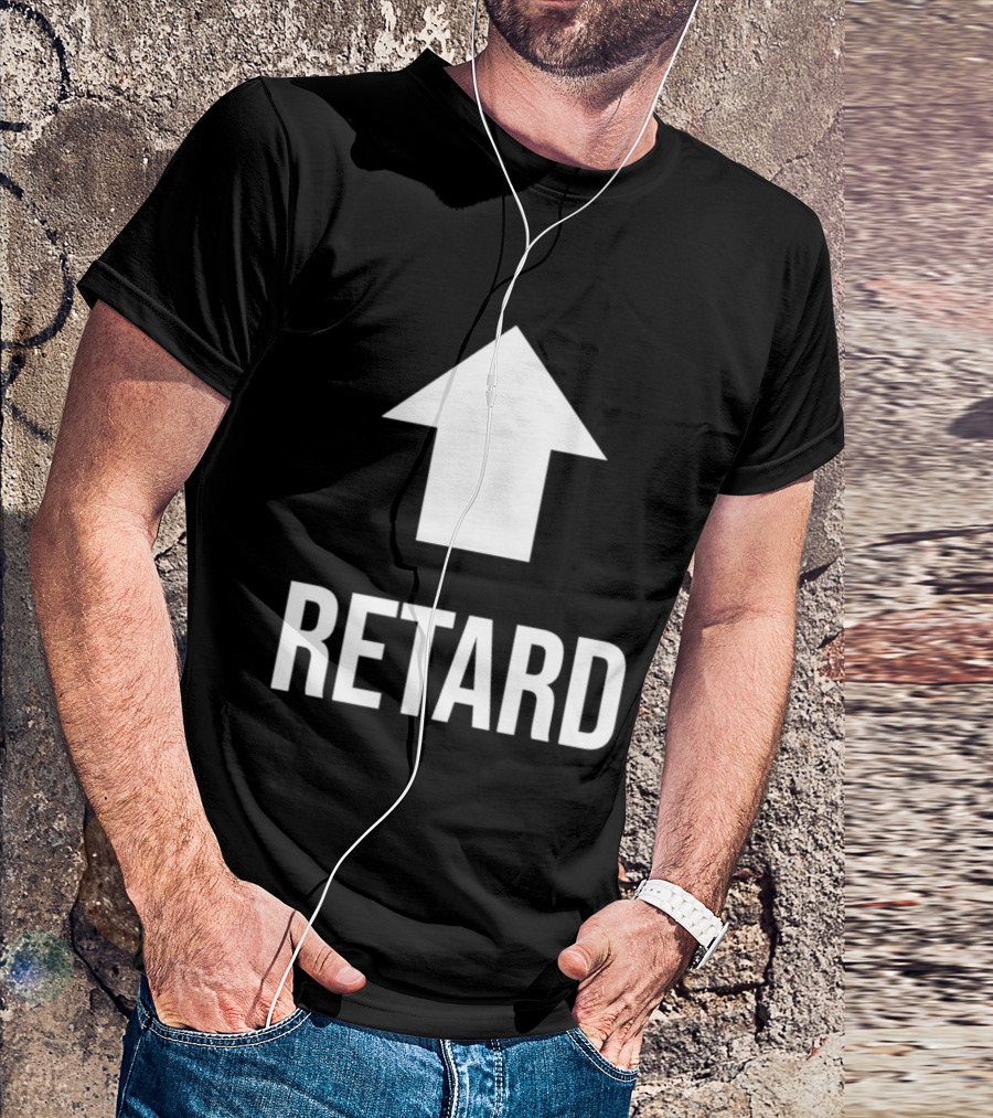 Retard Up Sans Serif T-Shirt