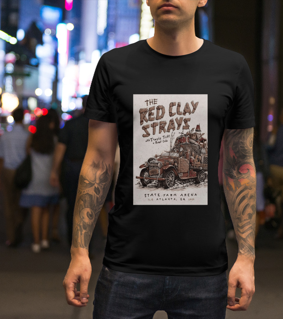 The Red Clay Strays With Travis Tritt And Brent Cobb Live Concert State Farm Arena Atlanta GA Nov 13 2026 T-Shirt