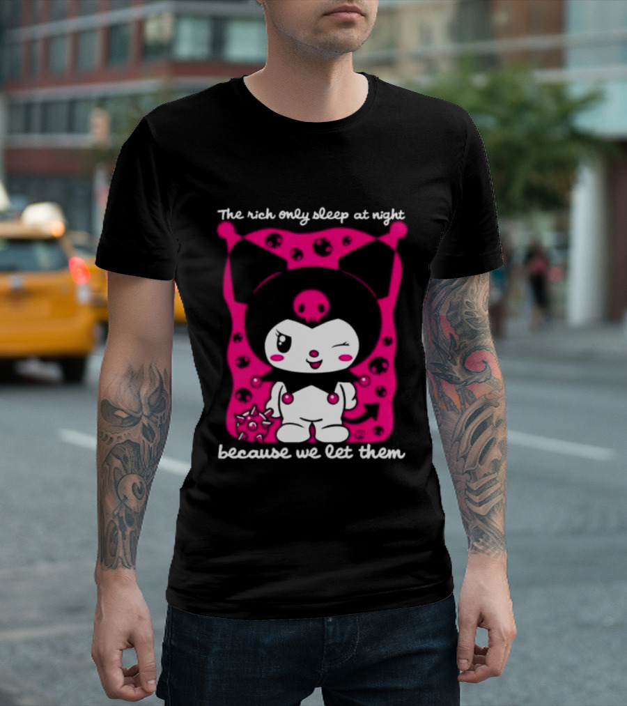 The Rich Only Sleep At Night Because We Let Them Cat T-Shirt