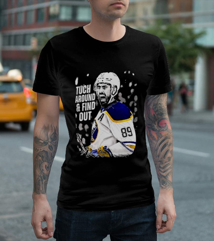 Tuch Around And Find Out Alex Tuch Buffalo Sabres Hockey Player T-Shirt