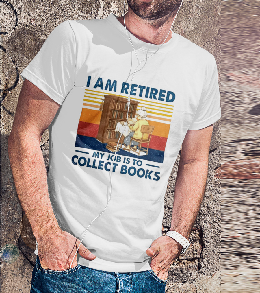 I Am Retired My Job Is To Collect Books Reading Bookshelves Retro Stripes T-Shirt