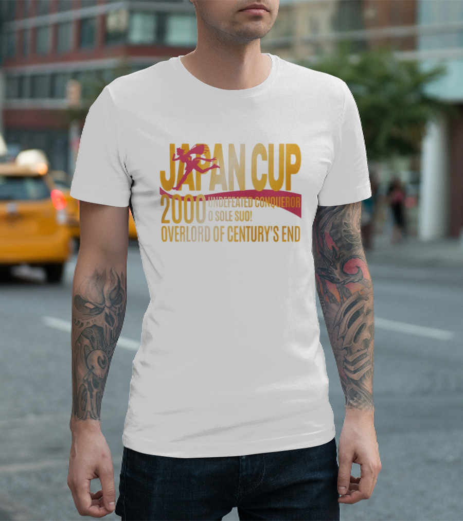 Japan Cup 2000 Undefeated Conqueror O Sole Suo Overlord Of Century's End T-Shirt