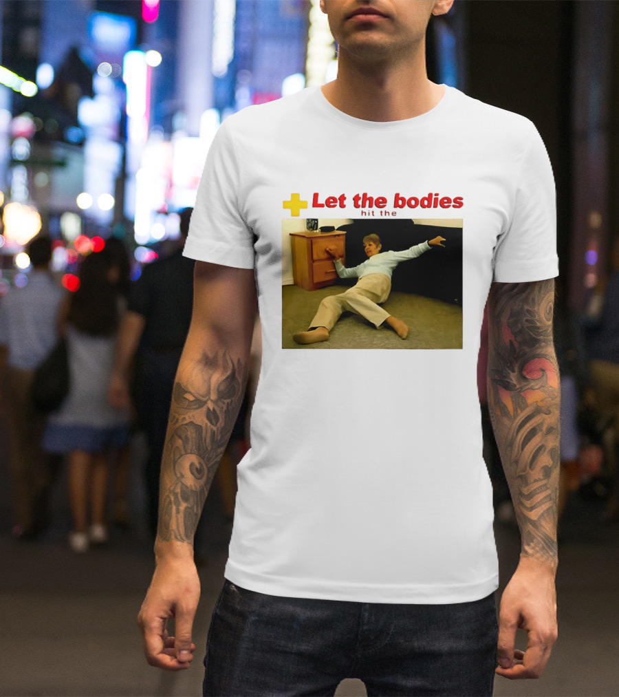 Let The Bodies Hit The Floor Meme With Woman Falling T-Shirt