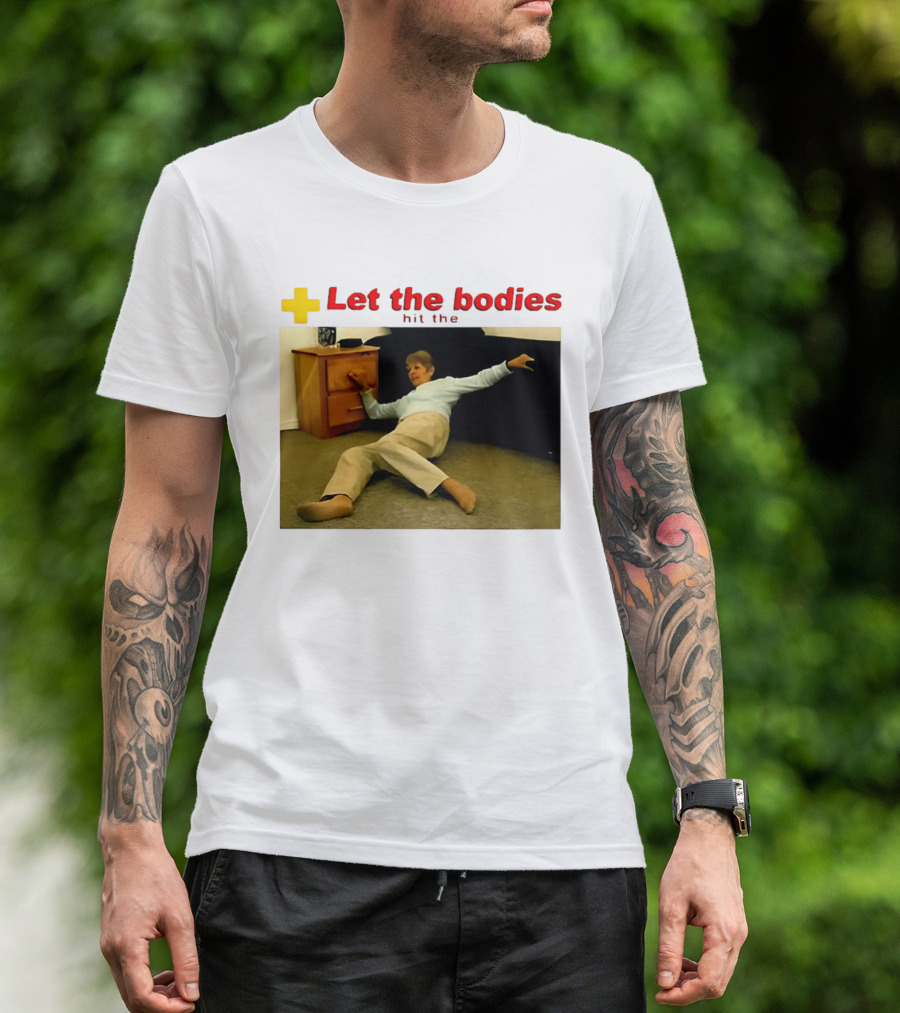 Let The Bodies Hit The Floor Meme With Woman Falling T-Shirt
