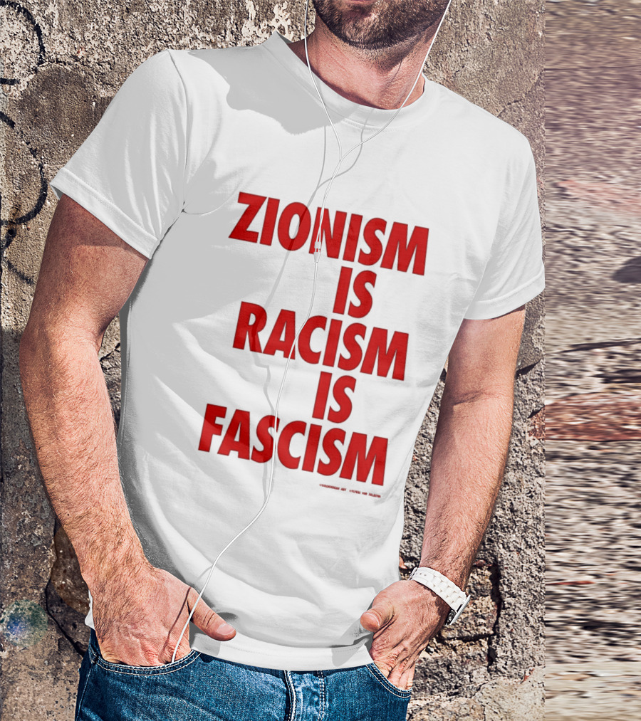Zionism Is Racism Is Fascism 2026 Top T-Shirt