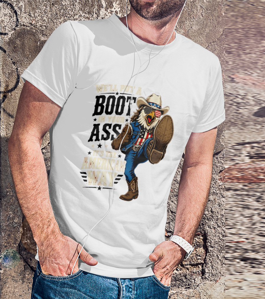 Boot In Your Ass Patriotic Bald Eagle Cowboy Mullet Fourth Of July T-Shirt