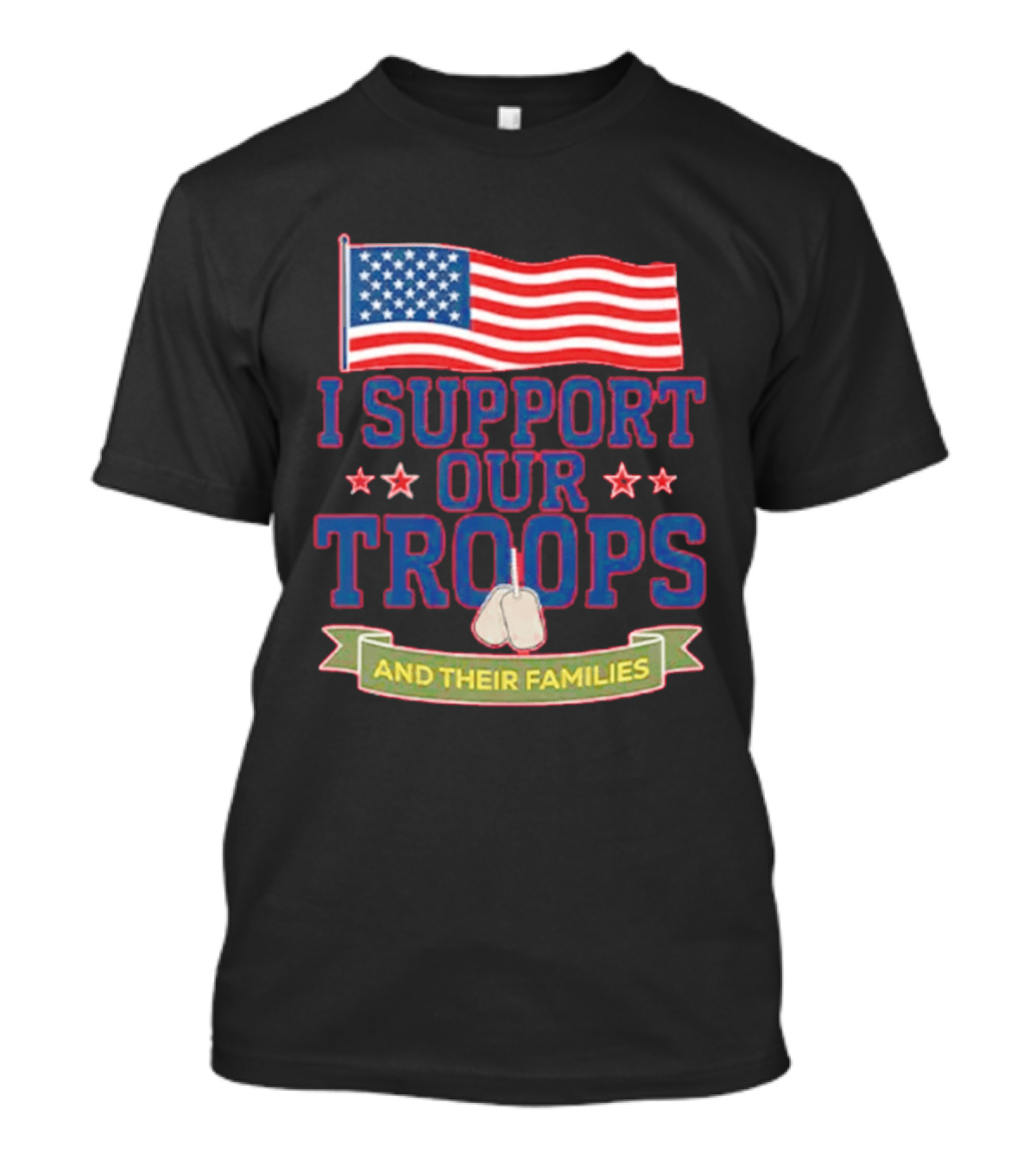 Patriotic I Support Our Troops And Their Families With American Flag And Stars T-Shirt