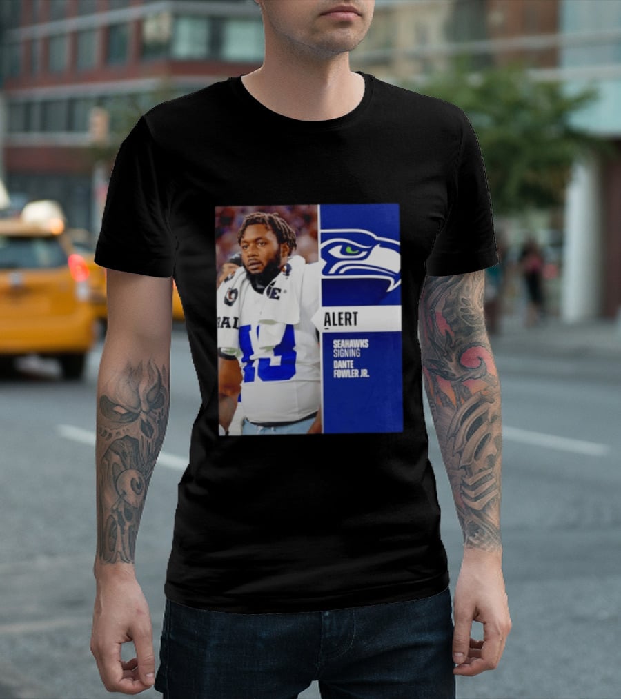 ALERT Seahawks Signing Dante Fowler Jr. T-Shirt
