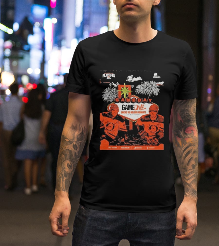 NHL Playoffs Gameday Game One Ducks Vs Vegas Golden Knights 10:30 PM Puck Drop T-Shirt