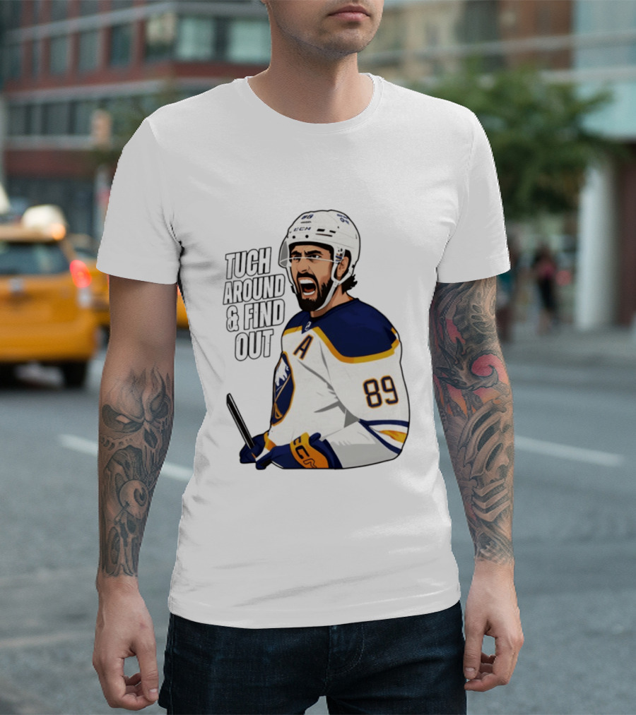 Tuch Around And Find Out Buffalo Sabres NHL Hockey 2026 T-Shirt