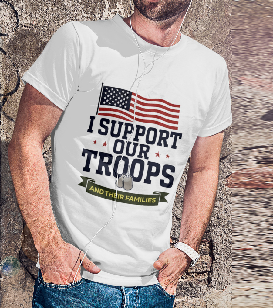 Support Our Troops And Their Families American Flag T-Shirt