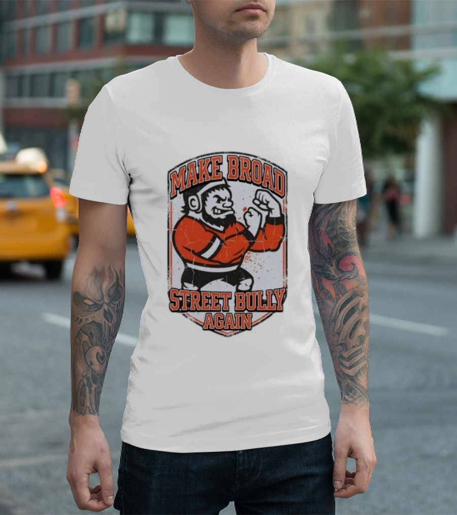 Make Broad Street Bully Again Philadelphia Flyers T-Shirt