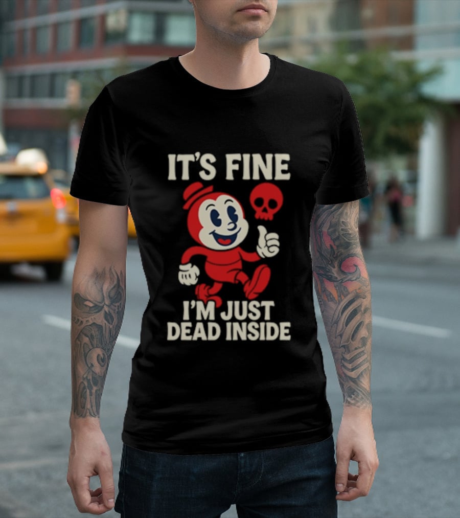 It's Fine I'm Just Dead Inside Vintage Cartoon Character With Skull T-Shirt