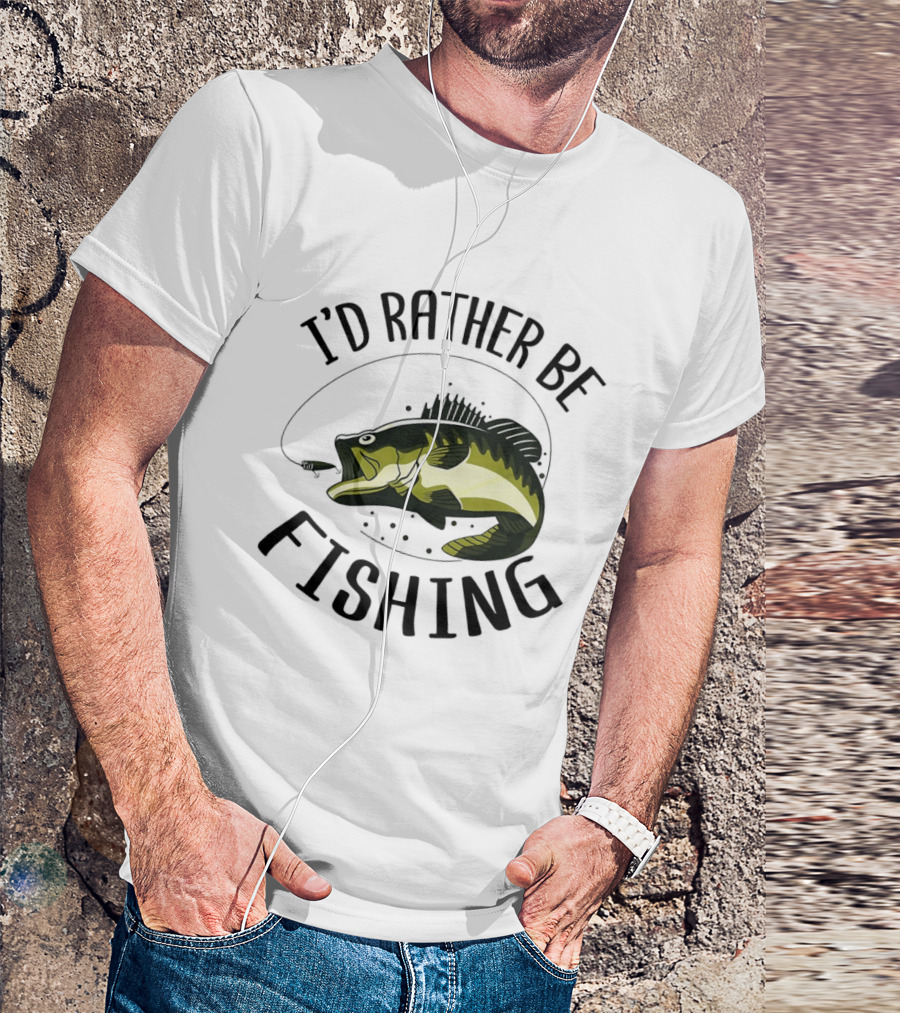 I'd Rather Be Fishing Bass Hook T-Shirt