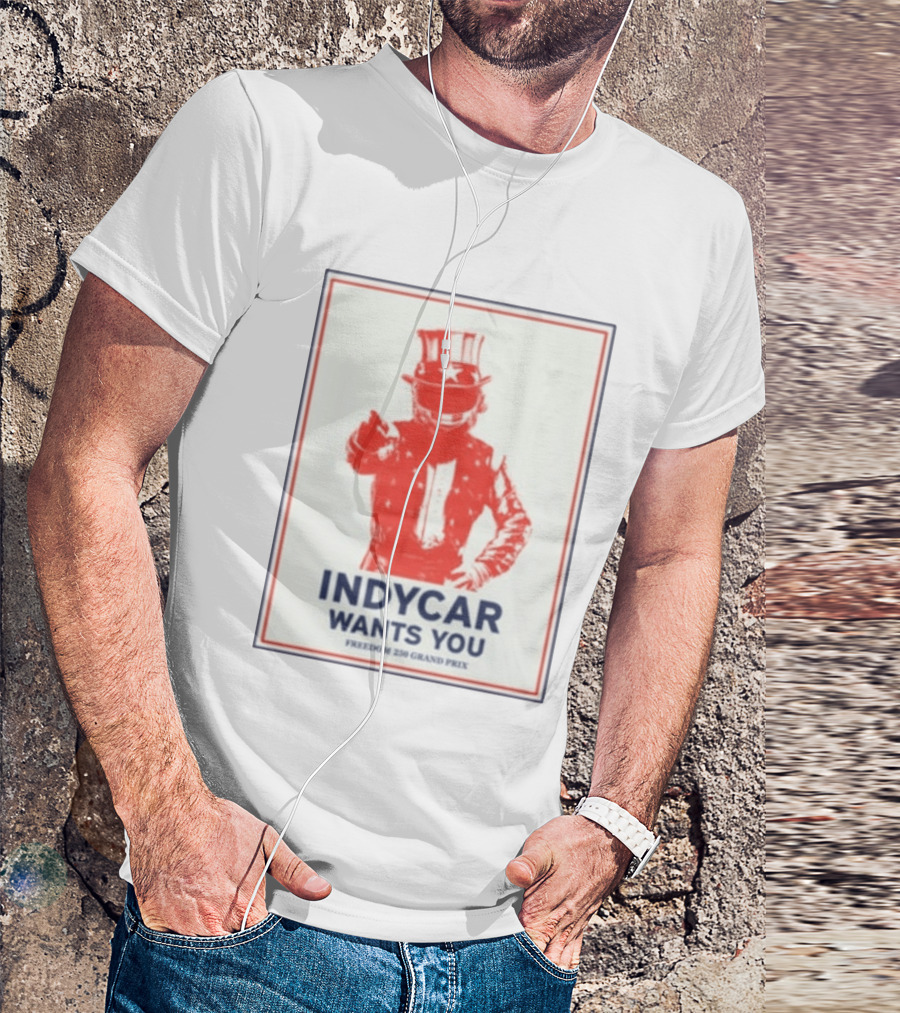 INDYCAR Wants You Freedom 250 Grand Prix Uncle Sam Racing T-Shirt