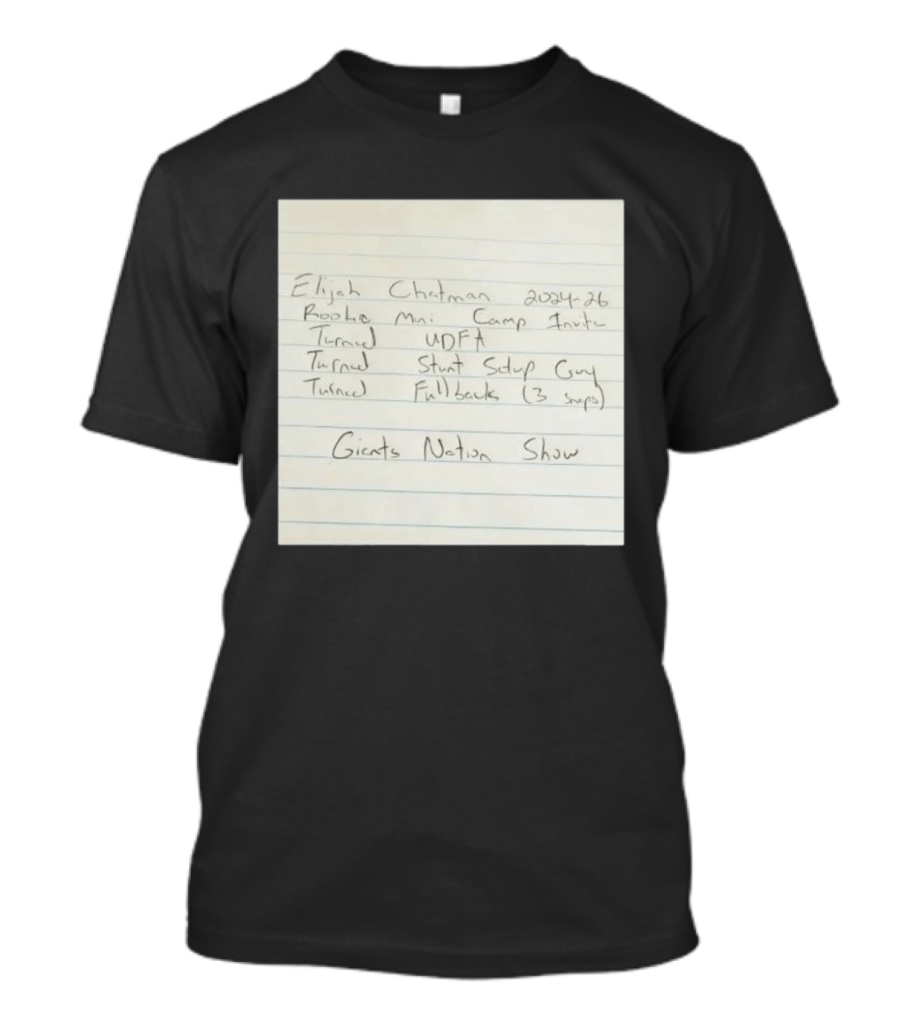 Elijah Chapman Rookie Mini Camp Invite Giants Nation Show UDFA Stunt Setup Guy Fullback T-Shirt