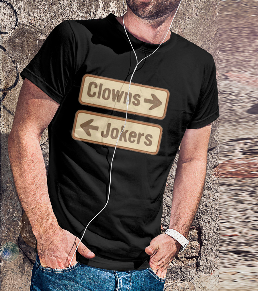 Clowns Jokers Directional Signs Vintage Humor T-Shirt