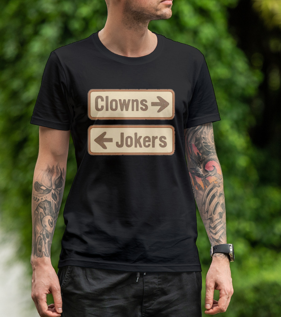 Clowns Jokers Directional Signs Vintage Humor T-Shirt