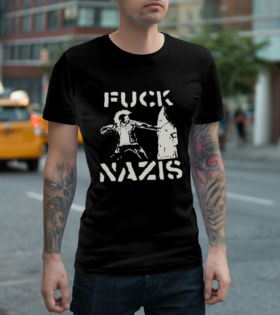 F*** Nazis Anti Racism Statement KKK Rejection T-Shirt