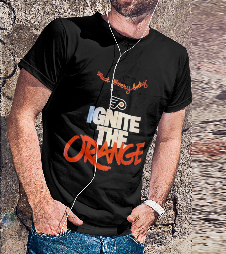 Fuck Everybody Ignite The Orange Philadelphia Flyers Hockey 2026 T-Shirt