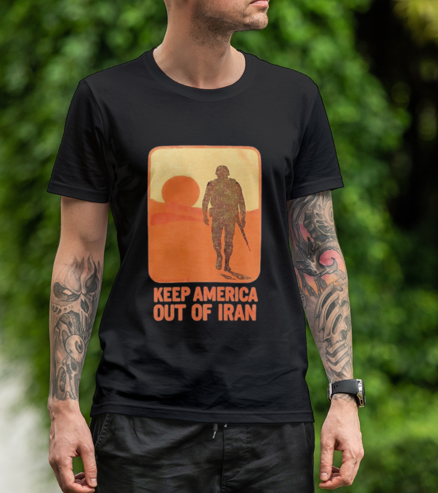 Keep America Out Of Iran Soldier Silhouette Desert Sunset Scene T-Shirt