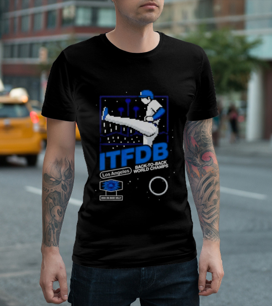 Los Angeles Dodgers ITFDB Kick Celly Back To Back World Champs T-Shirt