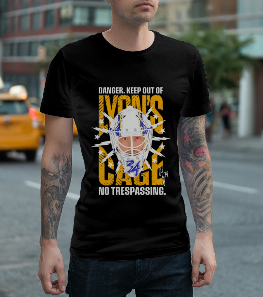 Danger Keep Out Of Lyon's Cage No Trespassing Buffalo Sabres Goaltender 34 T-Shirt