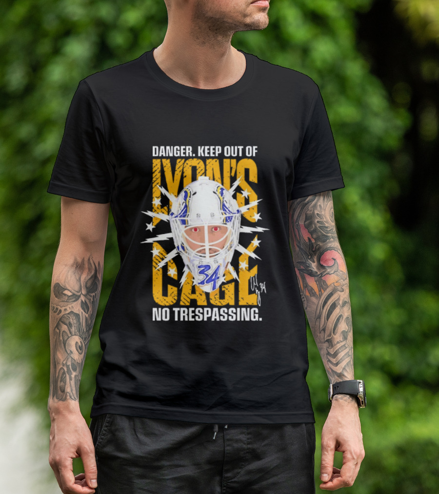 Danger Keep Out Of Lyon's Cage No Trespassing Buffalo Sabres Goaltender 34 T-Shirt
